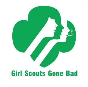 Girl Scouts Gone Bad
