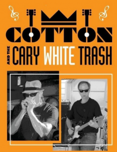 Cotton and The Cary White Trash Blues Band